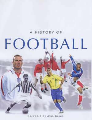 Heatley, M: A History of Football de Michael Heatley