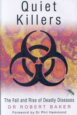 Baker, D: Quiet Killers de Dr. Robert Baker