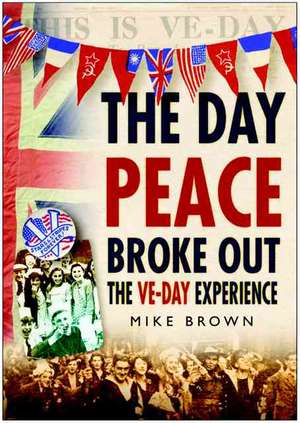 The Day Peace Broke Out de Mike Brown