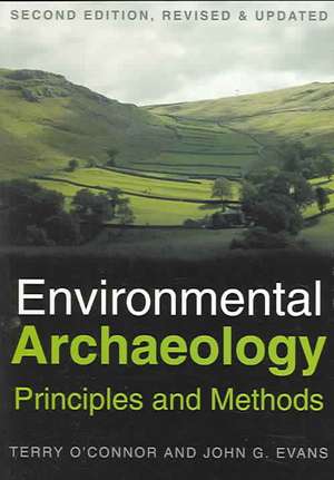 Environmental Archaeology: Principles and Methods de Terry O'Connor