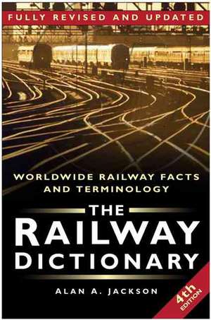 The Railway Dictionary de Alan A. Jackson