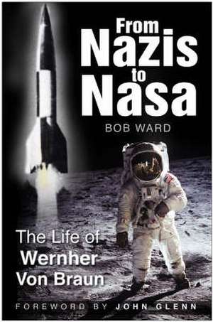 From Nazis to NASA de Bob Ward