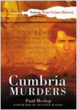 Cumbria Murders de Paul Heslop