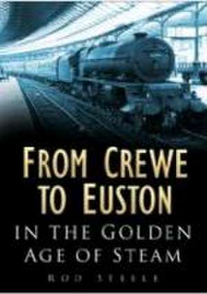 From Crewe to Euston de Rod Steele