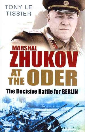 Marshal Zhukov at the Oder de Tony LeTissier