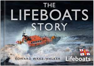 The Lifeboats Story de Edward Wake-Walker