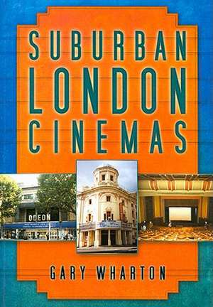 Suburban London Cinemas: The City of London Police 1829-1949 de Gary Wharton