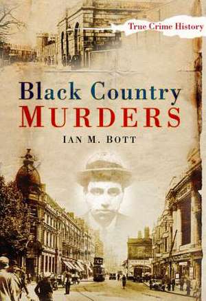 Black Country Murders de Ian M. Bott