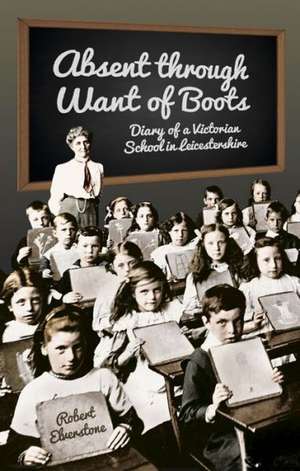 Absent Through Want of Boots de Robert Elverstone