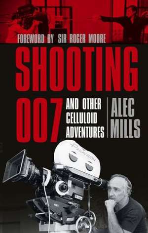 Shooting 007 de Alec Mills