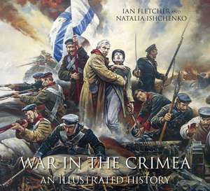 War in the Crimea de Ian Fletcher