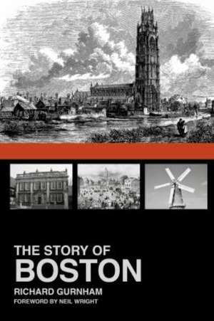 The Story of Boston de Richard Gurnham