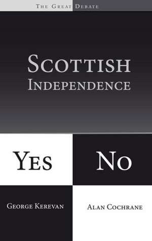 Scottish Independence: Yes or No de Alan Cochrane