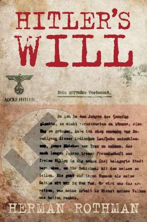 Hitler's Will de Herman Rothman