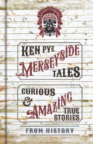 Merseyside Tales de KEN PYE