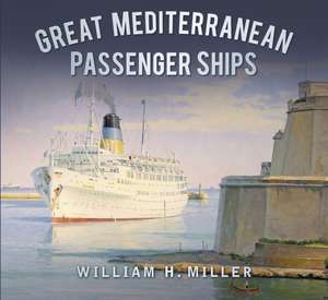 Great Mediterranean Passenger Ships de William H. Miller