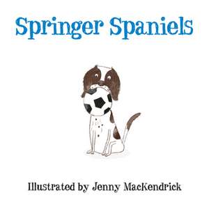 Springer Spaniels de Jenny MacKendrick