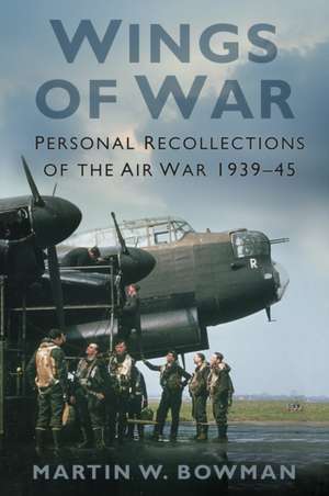 Wings of War de Martin W. Bowman