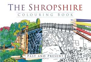 The Shropshire Colouring Book de The History Press