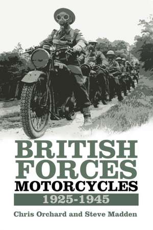 British Forces Motorcycles de Chris Orchard