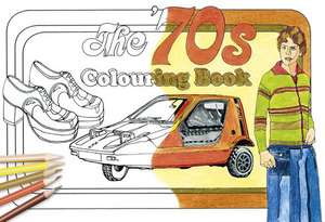 The '70s Colouring Book de The History Press