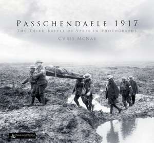 PASSCHENDAELE 1917 de Chris McNab