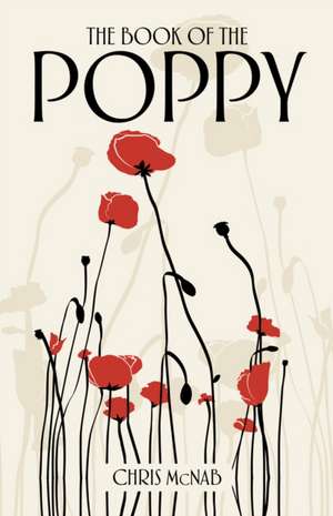 The Book of the Poppy de Chris McNab