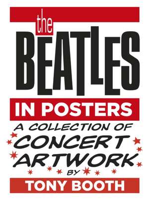 The Beatles in Posters de Tony Booth