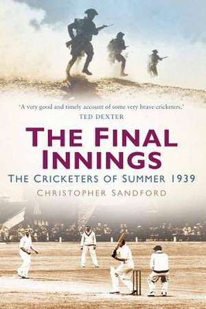 The Final Innings de Christopher Sandford