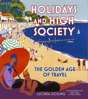 Holidays and High Society de Lucinda Gosling in Association Library