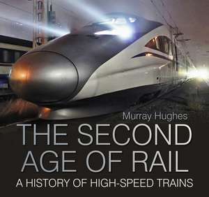 The Second Age of Rail de Murray Hughes