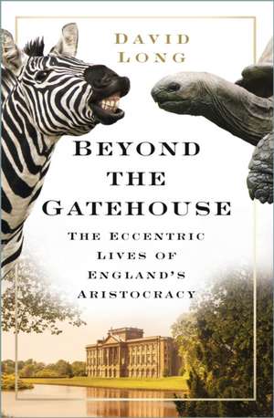 Beyond the Gatehouse de David Long