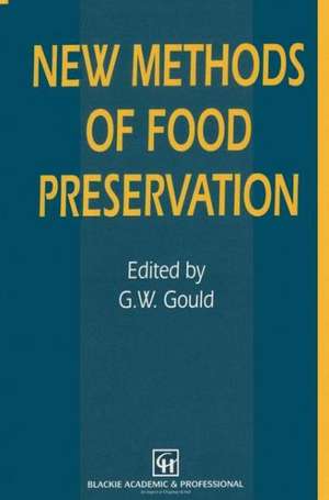 New Methods Food Preservation de G W Gould