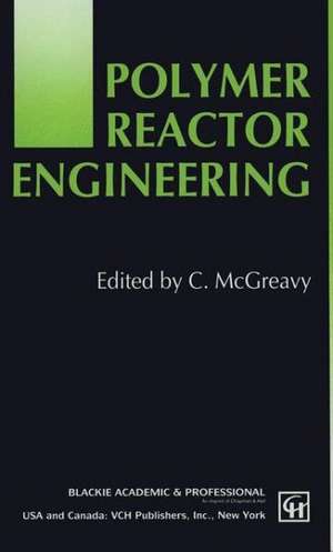 Polymer Reactor Engineering de C. McGreavy