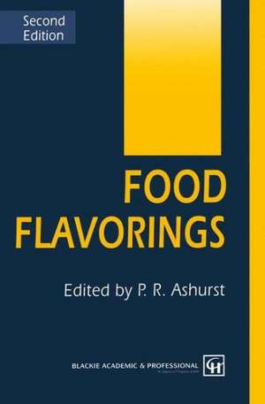 Food Flavorings, Second Edition de Philip R Ashurst