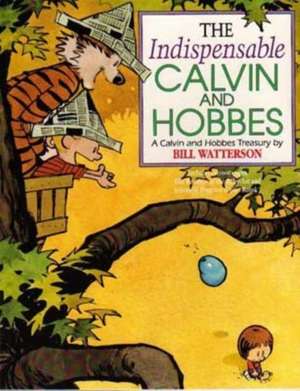 The Indispensable Calvin And Hobbes de Bill Watterson