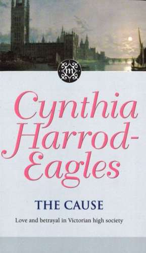 The Cause de Cynthia Harrod-Eagles