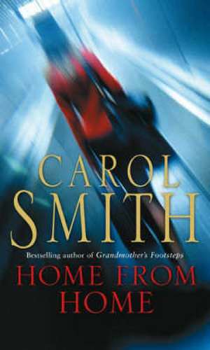 Home From Home de Carol Smith