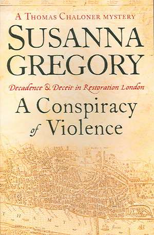 A Conspiracy Of Violence de Susanna Gregory