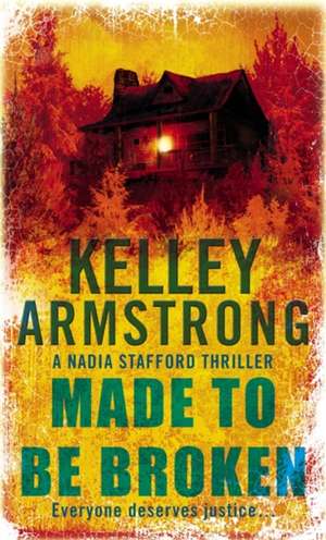 Armstrong, K: Made To Be Broken de Kelley Armstrong