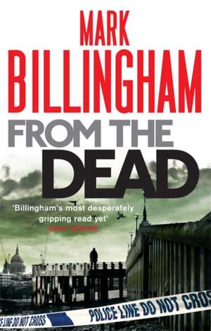 From The Dead de Mark Billingham