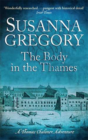 The Body In The Thames de Susanna Gregory