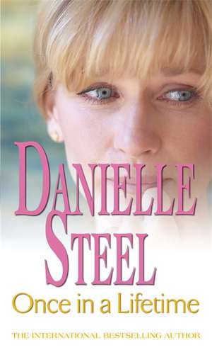 Once In A Lifetime de Danielle Steel