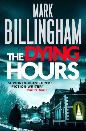 The Dying Hours de Mark Billingham