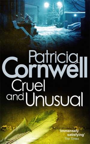 Cruel And Unusual de Patricia Cornwell