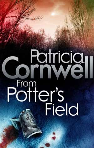 From Potter's Field de Patricia Cornwell