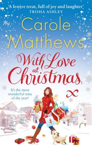 With Love at Christmas de Carole Matthews