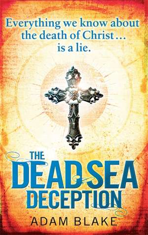 The Dead Sea Deception de Adam Blake