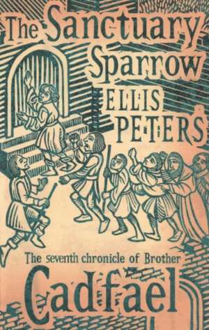 The Sanctuary Sparrow de Ellis Peters