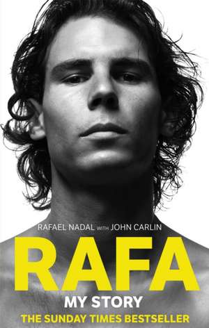 Rafa: My Story de John Carlin